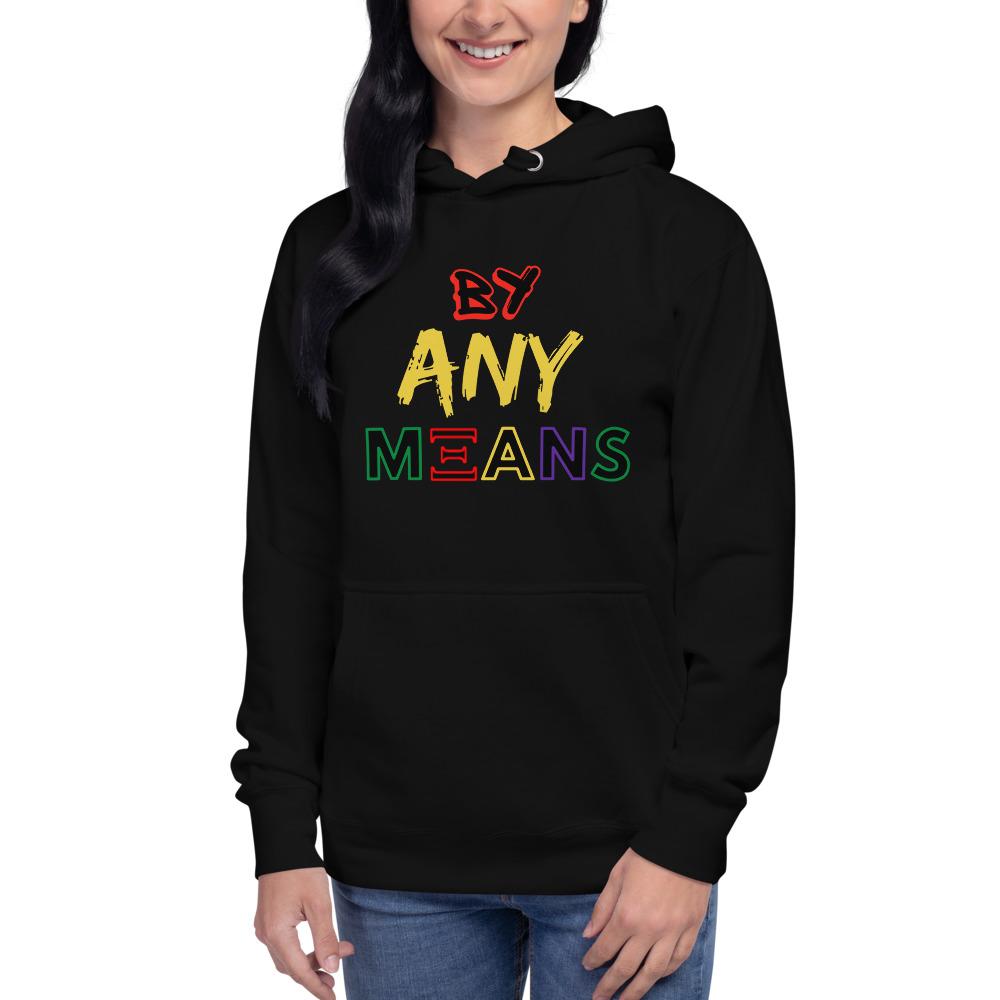 By Any Means Hoodie