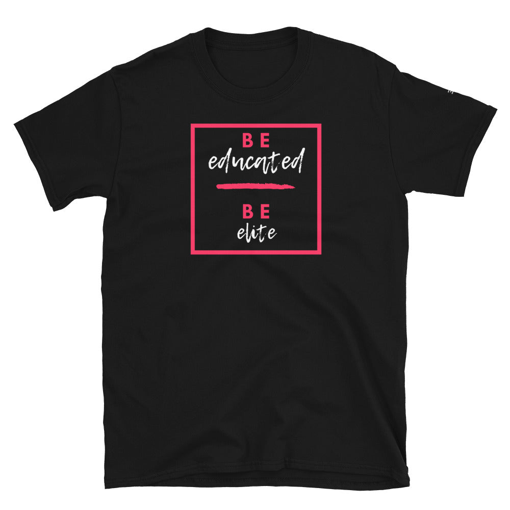 Be Educated Be Elite Tee