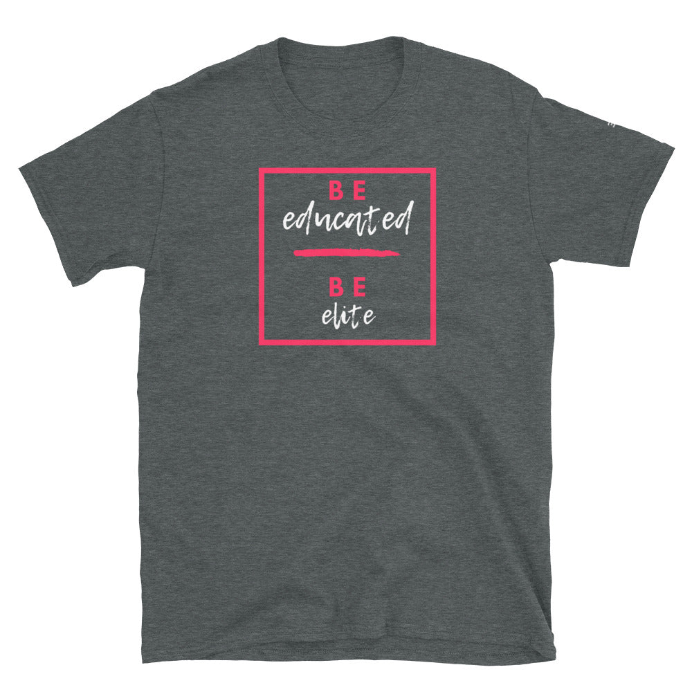 Be Educated Be Elite Tee
