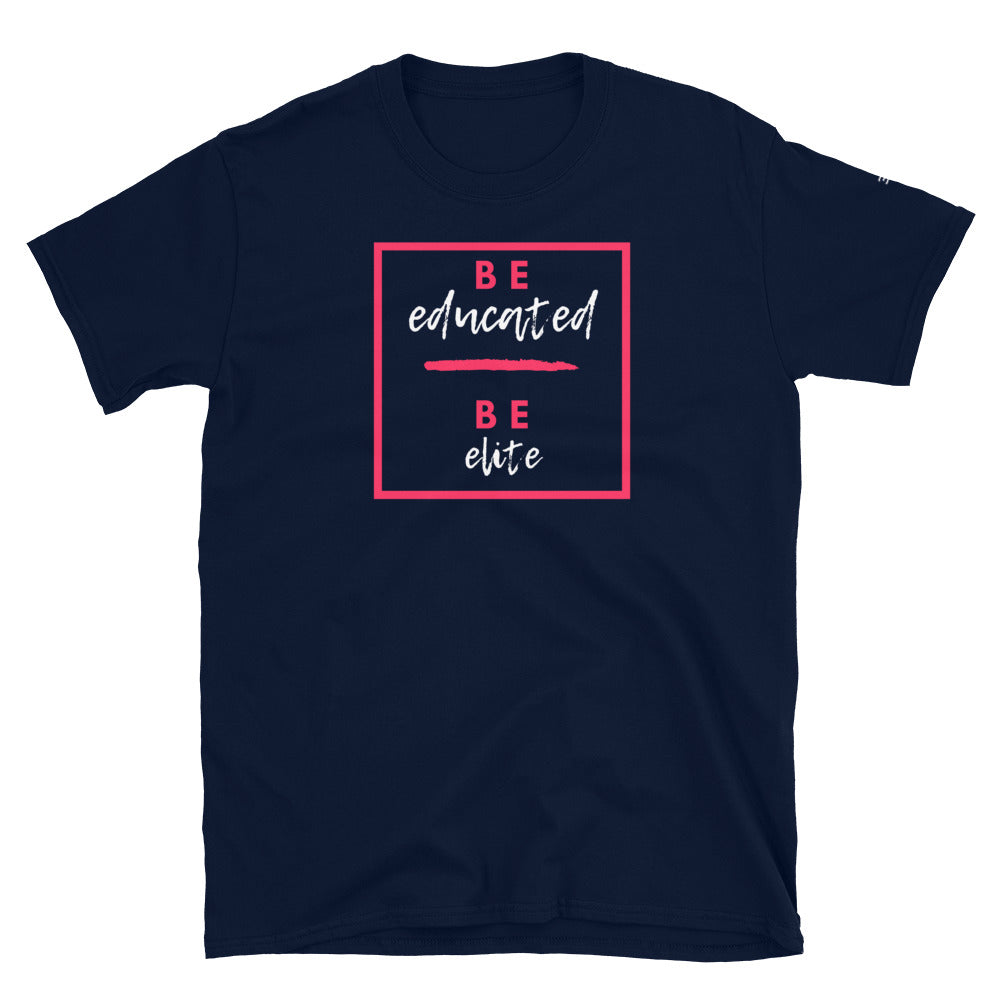 Be Educated Be Elite Tee