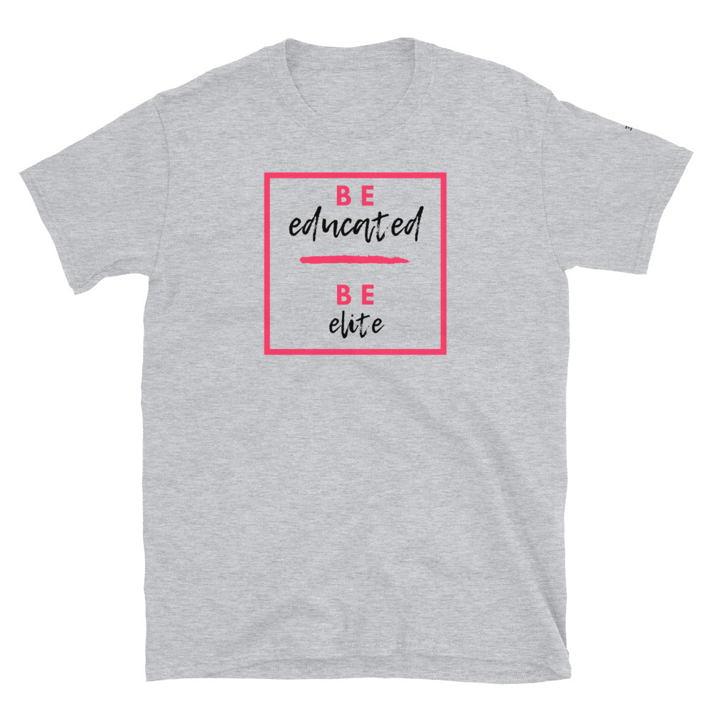 Be Educated Be Elite Tee