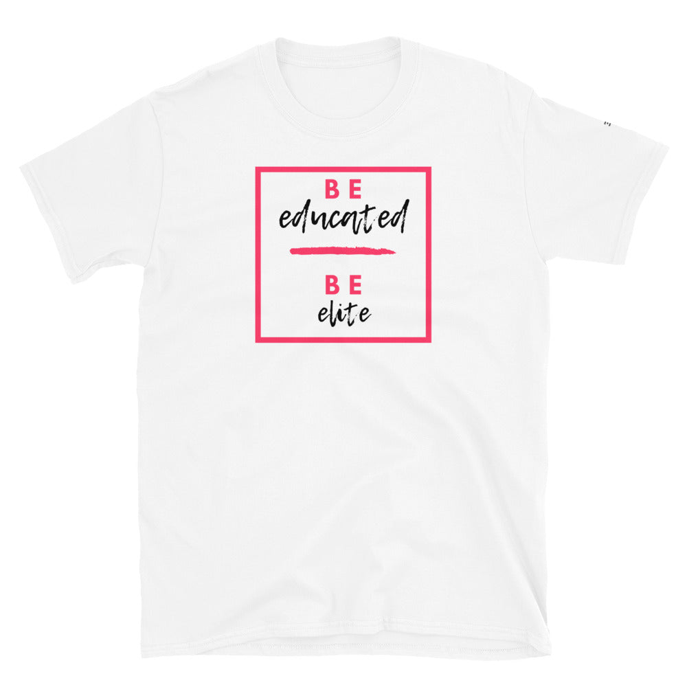 Be Educated Be Elite Tee