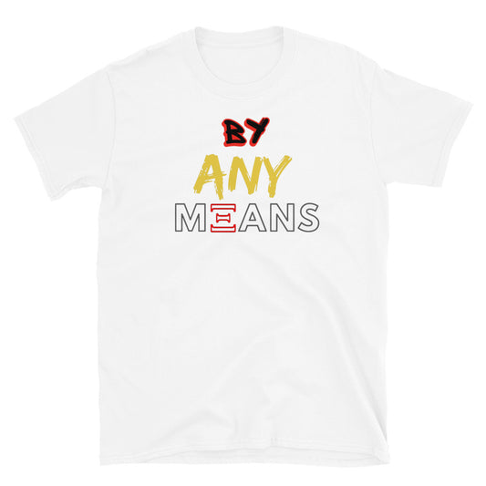 By Any Means Tee-MEECHI