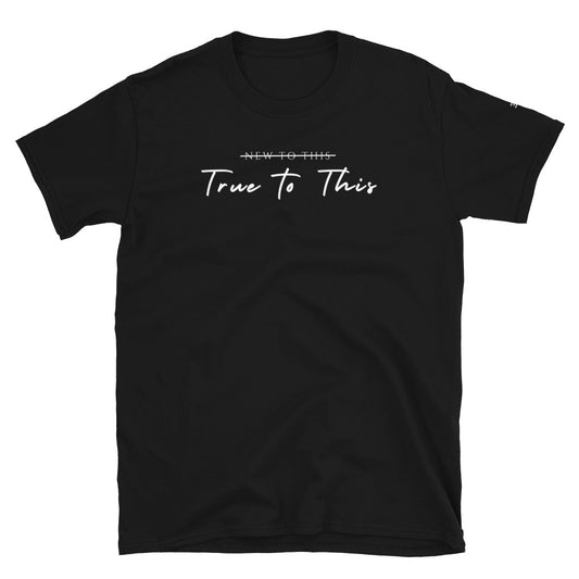 True to This Tee
