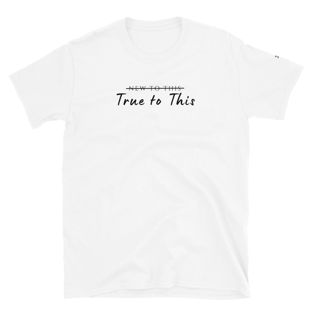 True to This Tee